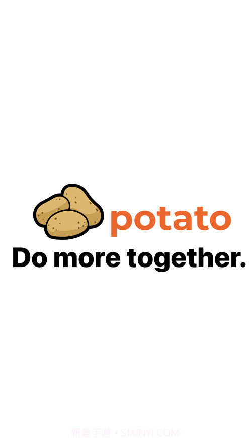 Potato - Do more together截图3